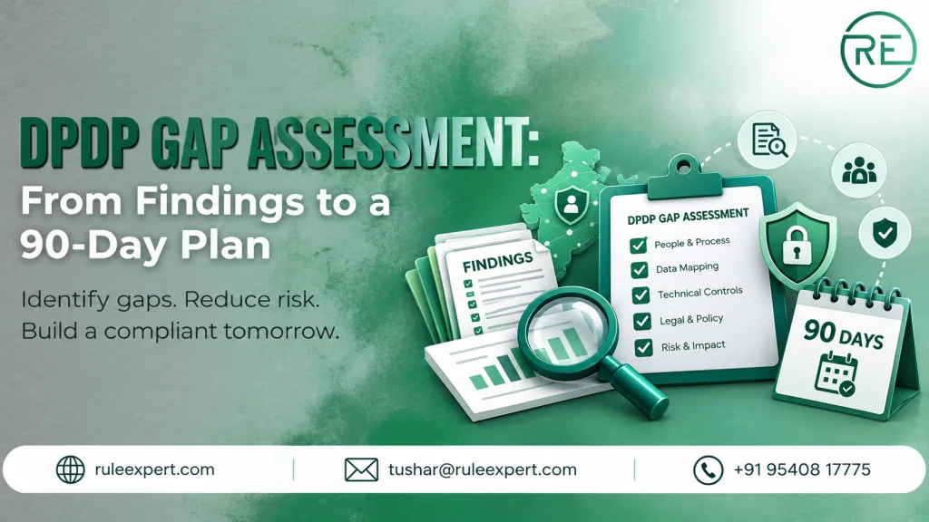 DPDP gap assessment — from findings to a ninety-day plan